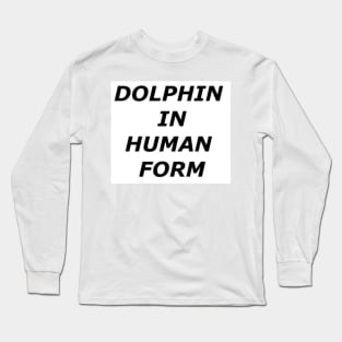 Dolphin shapeshifters Long Sleeve T-Shirt